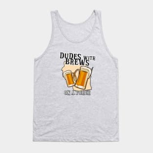 Dudes With Brews on a Porch Tank Top